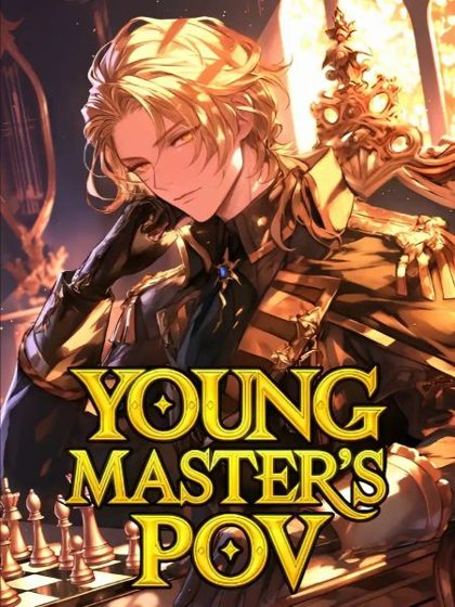 Young Master's PoV: Woke Up As A Villain In A Game One Day cover